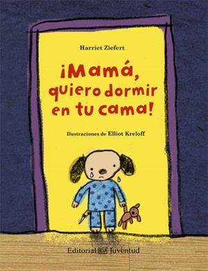 MAMA QUIERO DORMIR EN TU CAMA ! | 9788426140203 | ZIEFERT, HARRIET