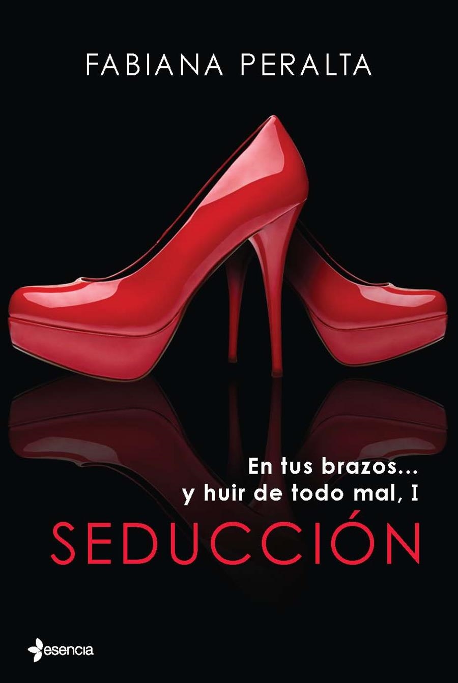 SEDUCCION EN TUS BRAZOS... Y HUIR DE TODO MAL I | 9788408122371 | FABIANA PERALTA