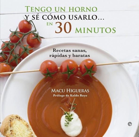 TENGO UN HORNO Y SE COMO USARLO | 9788490600214 | HIGUERAS, INMACULADA