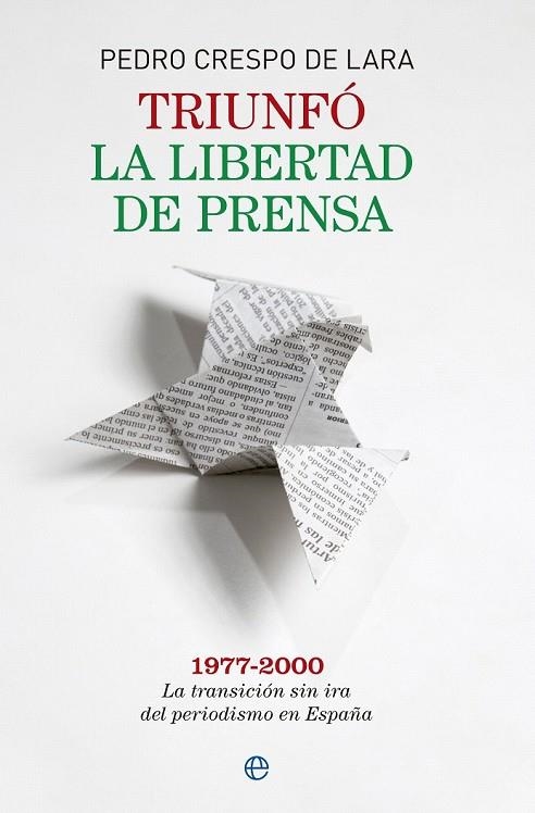 TRIUNFO LA LIBERTAD DE PRENSA | 9788490600207 | CRESPO DE LARA, PEDRO
