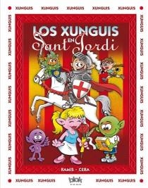 XUNGUIS EN SANT JORDI, LOS | 9788415579816 | RAMIS, JUAN CARLOS / CERA, JOAQUIN