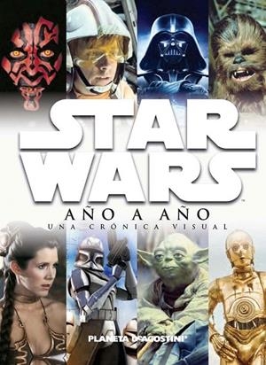 STAR WARS: AÑO A AÑO | 9788415921462 | VVAA