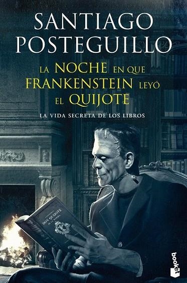 NOCHE EN QUE FRANKENSTEIN LEYO EL QUIJOTE, LA | 9788408123941 | POSTEGUILLO, SANTIAGO