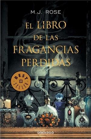 LIBRO DE LAS FRAGANCIAS PERDIDAS, EL | 9788490327395 | ROSE, M. J.