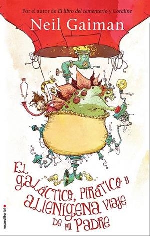 GALACTICO PIRATICO Y ALIENIGENA VIAJE DE MI PADRE, EL | 9788499188140 | GAIMAN, NEIL