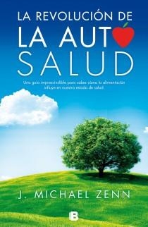 REVOLUCION DE LA AUTOSALUD, LA | 9788466654906 | ZENN, J. MICHAEL