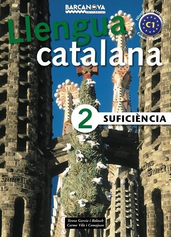 LLENGUA CATALANA SUFICIENCIA 2 | 9788448920623 | GARCIA I BALASCH, T.; VILA I COMAJOAN, C.