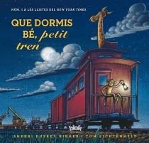 QUE DORMIS BE PETIT TREN | 9788415579694 | RINKER, SHERRI / LICHTENHELD, TOM