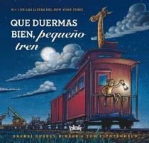 QUE DUERMAS BIEN PEQUEÑO TREN | 9788415579687 | RINKER, SHERRI / LICHTENHELD, TOM
