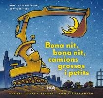 BONA NIT BONA NIT CAMIONS GROSSOS I PETITS | 9788415579670 | RINKER, SHERRI / LICHTENHELD, TOM