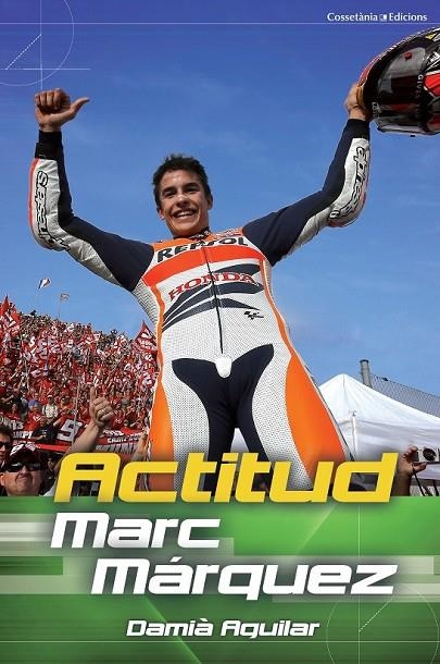 ACTITUD MARC MÁRQUEZ | 9788490342251 | AGUILAR, DAMIÀ