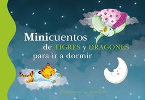 MINICUENTOS DE TIGRES Y DRAGONES PARA IR A DORMIR | 9788448837112 | BLANCA