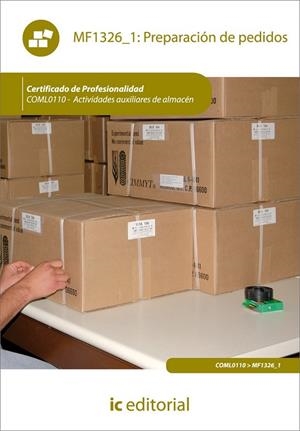 PREPARACIÓN DE PEDIDOS. COML0110 - ACTIVIDADES AUXILIARES DE ALMACÉN | 9788415670360 | TORRES ROJAS, ÁLVARO