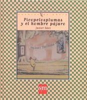 PICOPELOSPLUMAS Y EL HOMBRE PAJARO | 9788434871076 | SAEZ, JAVIER