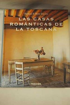 CASAS ROMANTICAS DE LA TOSCANA, LAS | 9783822858325 | STOELTIE, BARBARA