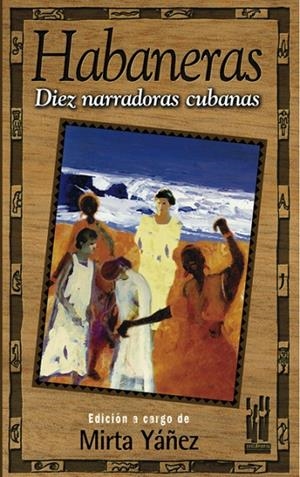 HABANERAS DIEZ NARRADORAS CUBANAS | 9788481361728 | YAÑEZ, MIRTA ( ED. )