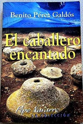CABALLERO ENCANTADO EL | 9788495579058 | PEREZ GALDOS, BENITO