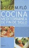 COCINA MEDITERRANEA DE FIN DE SIGLO | 9788408036159 | FLO, JOSEP M