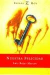 NUESTRA FELICIDAD | 9788423966479 | ROJAS MARCOS, LUIS