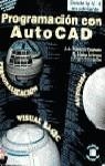 AUTOCAD , PROGRAMACION CON | 9788448121235 | TAJADURA ZAPIRAIN, JOSÉ ANTONIO / LÓPEZ FERNÁNDEZ, J. / MANSO IRURZÚN, BEGOÑA