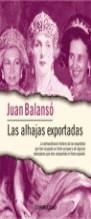 ALHAJAS EXPORTADAS LAS | 9788484503682 | BALANSO, JUAN