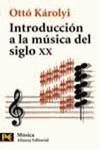 INTRODUCCION A LA MUSICA DEL SIGLO XX | 9788420637822 | KAROLYI, OTTO