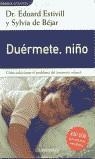 DUERMETE NIÑO | 9788484500407 | ESTIVILL, E. DE BEJAR, SYLVIA