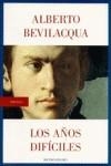 AÑOS DIFICILES LOS | 9788439706540 | BEVILACQUA, ALBERTO