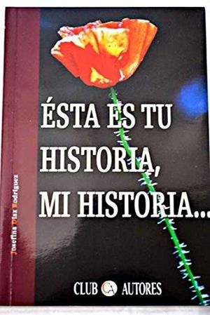 ESTA ES TU HISTORIA MI HISTORIA | 9788495067289 | DIAZ, JOSEFINA