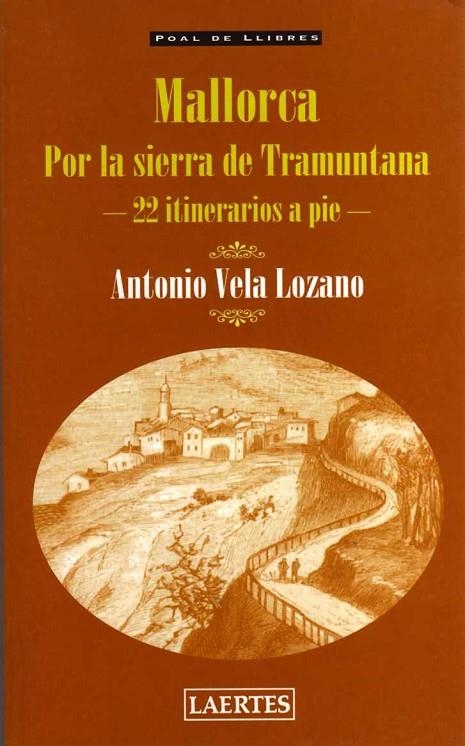 MALLORCA POR LA SIERRA DE TRAMUNTANA | 9788475843988 | VELA, ANTONIO