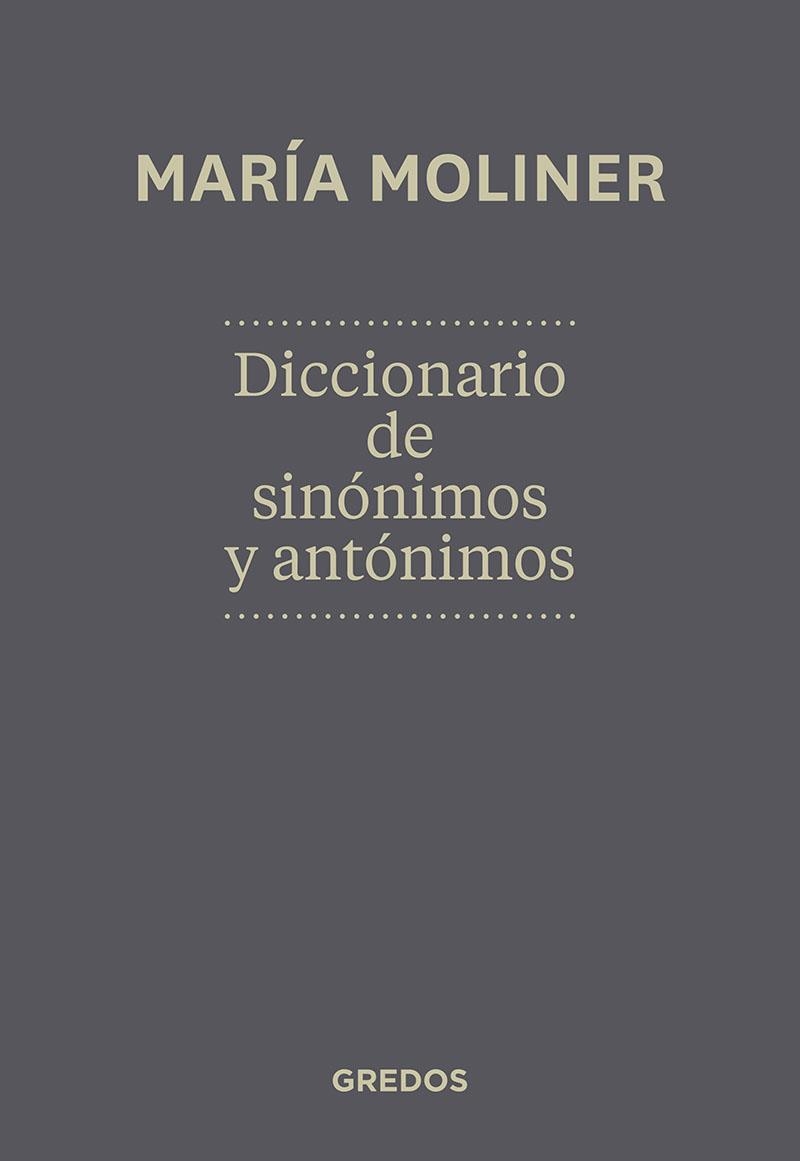 DICCIONARIO DE SINONIMOS Y ANTONIMOS | 9788424936365 | MOLINER, MARIA