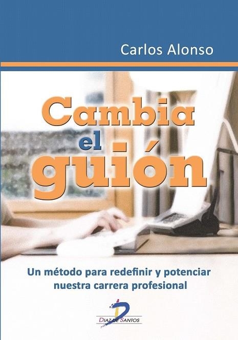 CAMBIA EL GUIÓN | 9788499696447 | ALONSO RODRÍGUEZ, CARLOS