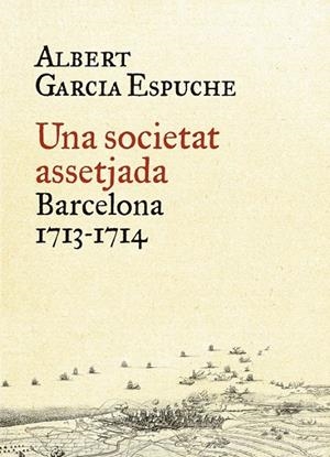 SOCIETAT ASSETJADA, UNA | 9788497879385 | GARCIA ESPUCHE, ALBERT