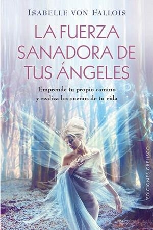 FUERZA SANADORA DE TUS ANGELES, LA | 9788415968443 | VON FALLOIS, ISABELLE
