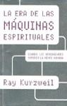 ERA DE LAS MAQUINAS ESPIRITUALES, LA | 9788408032182 | KURZWEILL, RAY