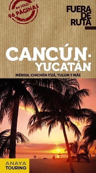 CANCÚN Y YUCATÁN | 9788499355269 | ROBLES, DANIEL