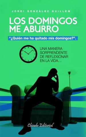 DOMINGOS ME ABURRO LOS | 9789895109296 | GONZALEZ GUILLEN JORDI
