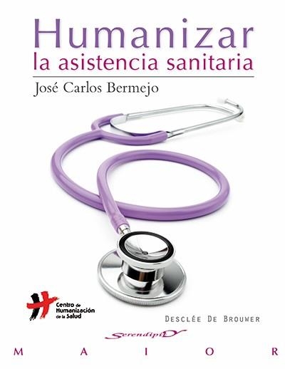 HUMANIZAR LA ASISTENCIA SANITARIA | 9788433027030 | BERMEJO, JOSE CARLOS
