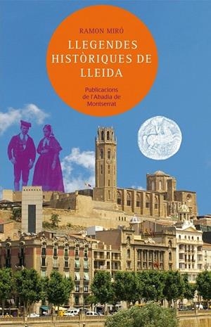 LLEGENDES HISTORIQUES DE LLEIDA | 9788498836677 | MIRO, RAMON