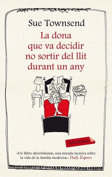 DONA QUE VA DECIDIR NO SORTIR DEL LLIT DURANT UN ANY LA | 9788499308227 | TOWNSEND SUE