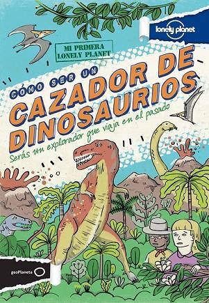 COMO SER UN CAZADOR DE DINOSAURIOS | 9788408122890 | FORBES, SCOTT