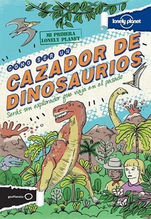 COMO SER UN CAZADOR DE DINOSAURIOS | 9788408122890 | FORBES, SCOTT