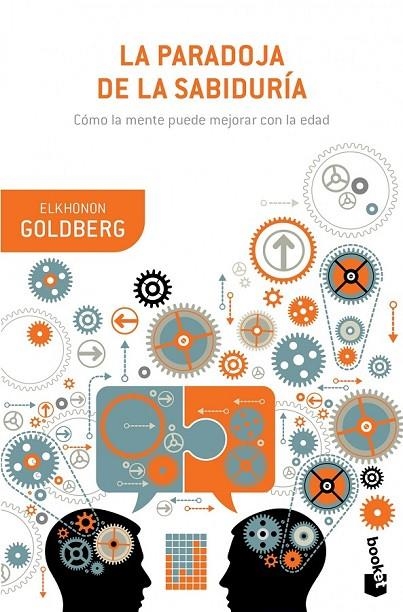 PARADOJA DE LA SABIDURIA, LA | 9788408126904 | GOLDBERG, ELKHONON