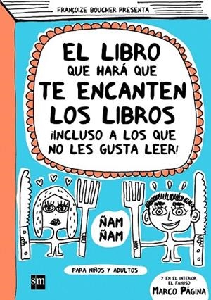 LIBRO QUE HARA QUE TE ENCANTEN LOS LIBROS, EL | 9788467524192 | BOUCHER, FRANÇOISE