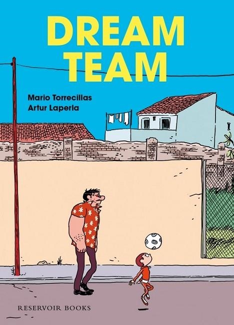 DREAM TEAM | 9788439727156 | TORRECILLAS, MARIO / LAPERLA, ARTUR