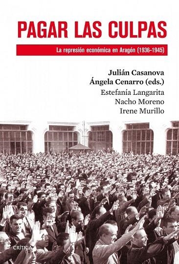 PAGAR LAS CULPAS | 9788498926866 | CASANOVA, JULIAN / CENARRO, ANGELA / LANGARITA, ESTEFANIA / MORENO, NACHO / MURILLO, IRENE