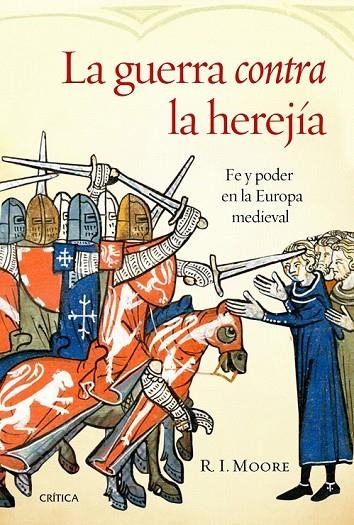 GUERRA CONTRA LA HEREJIA, LA | 9788498926941 | MOORE, R. I.