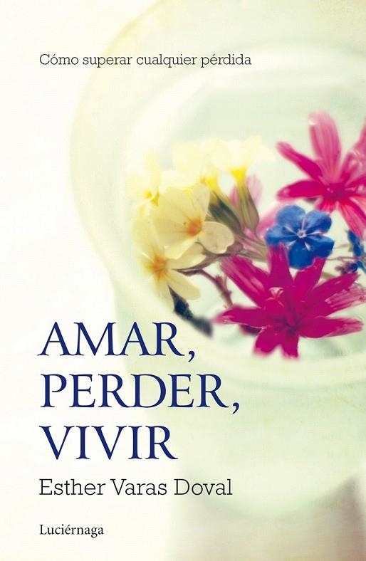AMAR PERDER VIVIR | 9788415864295 | VARAS, ESTHER