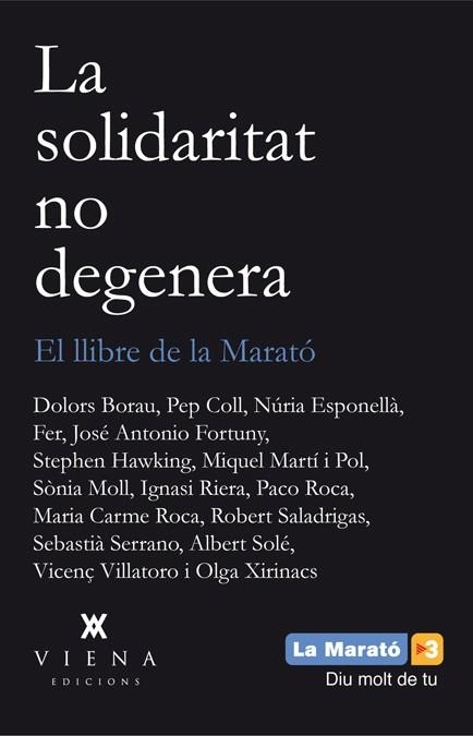SOLIDARITAT NO DEGENERA MARATO 2013 | 9788483307496 | ESPONELLA/SALADRTIGAS/RIERA/SERRANO/XIRINACS/