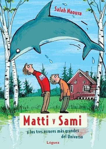 MATTI Y SAMI Y LOS TRES ERRORES MAS GRANDES DEL UNIVERSO | 9788496646933 | NAOURA, SALAH